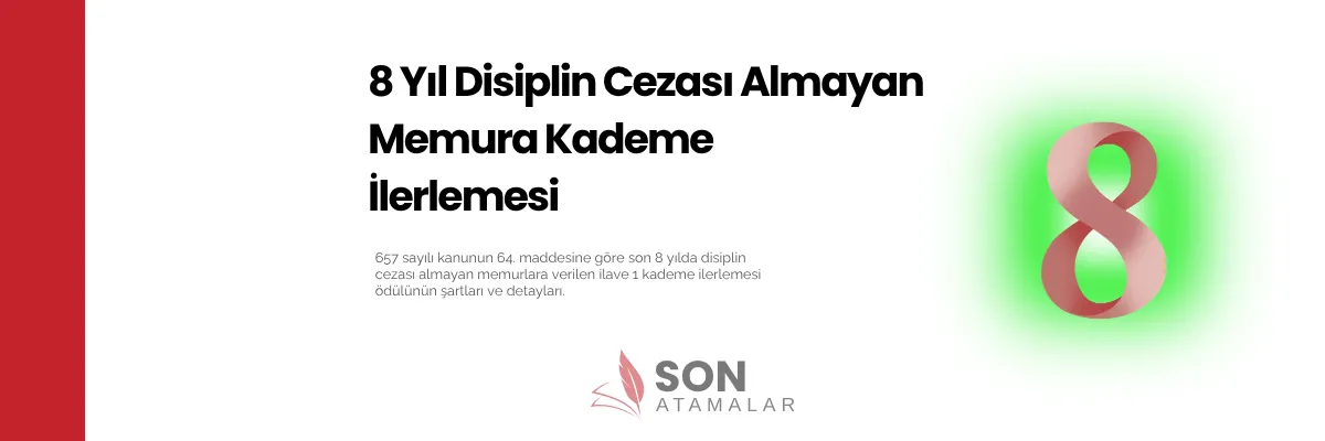 8 Yıl Disiplin Cezası Almayan Memura Kademe İlerlemesi - SonAtamalar