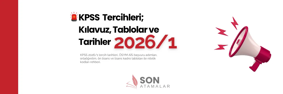 KPSS 2026/1 Tercihleri: Kılavuz, Tablolar ve Tarihler - SonAtamalar