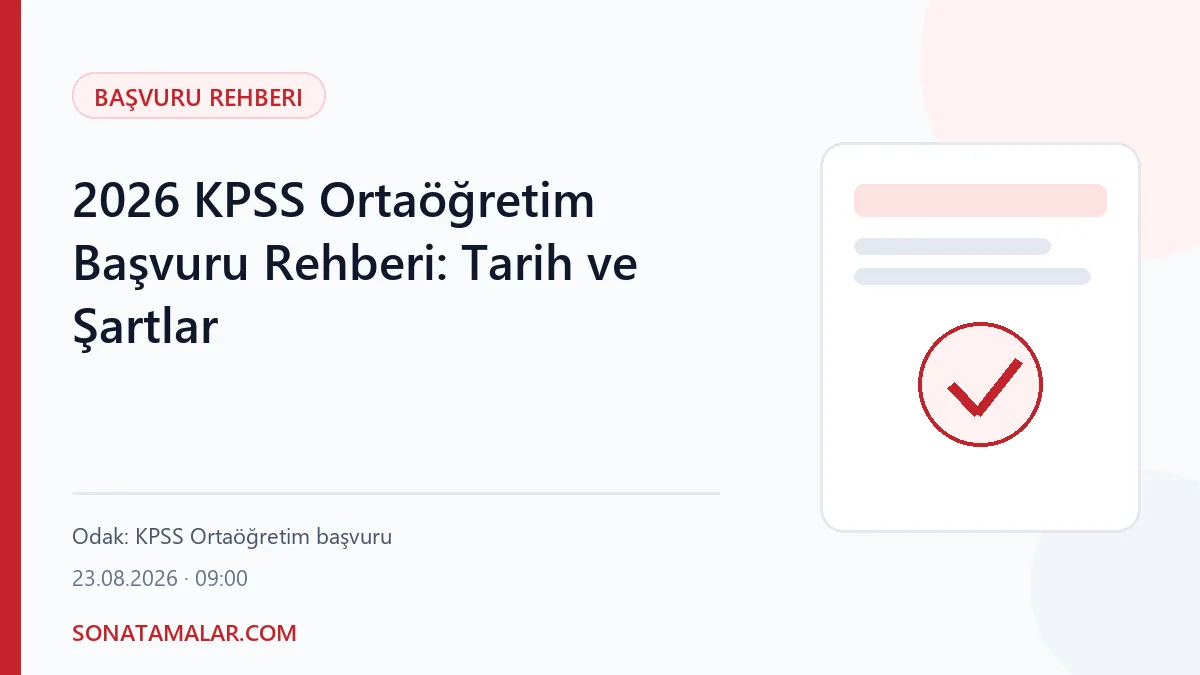 2026 KPSS Ortaöğretim Başvuru Rehberi: Tarih ve Şartlar